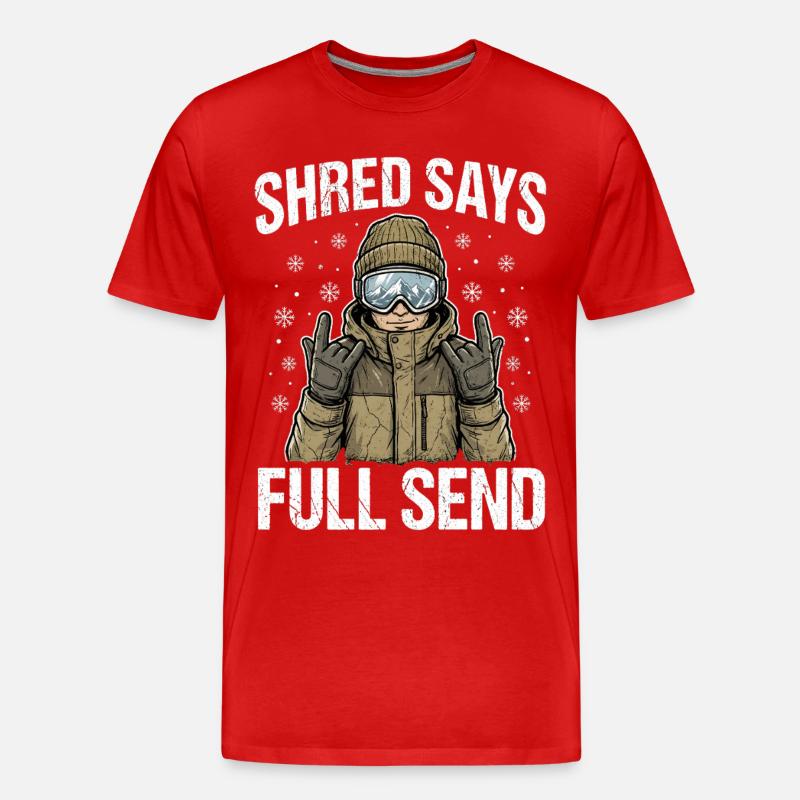 Shred Says Full Send Snow - Männer Premium Bio T-Shirt - Rot