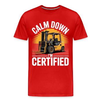 Lustiger Gabelstapler, beruhig dich, ich bin zertifiziert - Männer Premium Bio T-Shirt - Rot - Vorne - Damien (186cm)