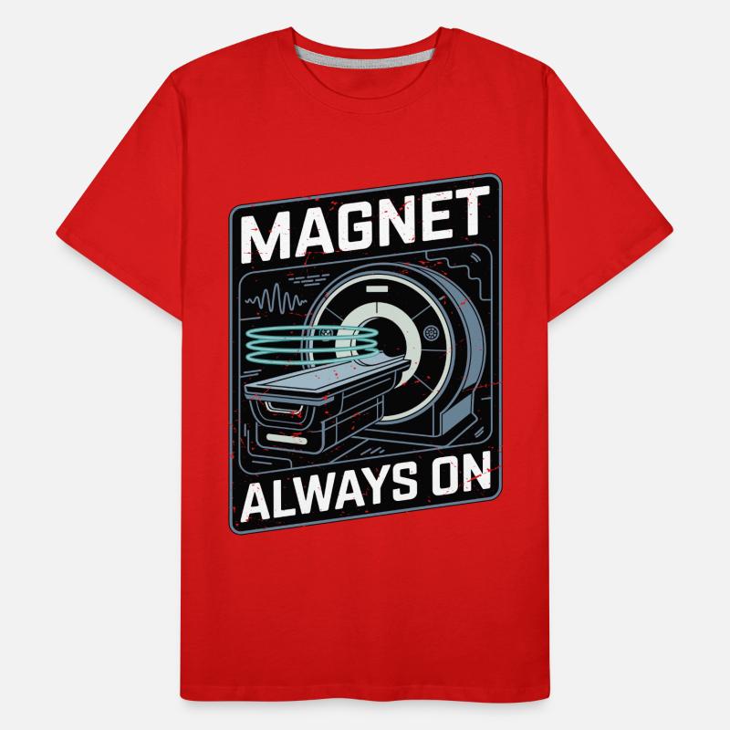 MRI Tech Magnet Always On Radiologist Rad Tech Männer Premium Bio T-Shirt