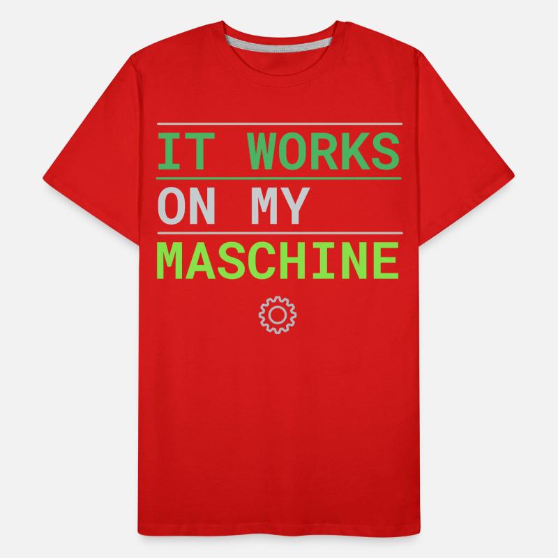 It Works On My Machine - Developer Excuse Men's Premium Organic T-Shirt