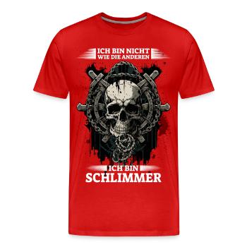 Ich bin nicht wie die anderen - Ich bin schlimmer - Männer Premium Bio T-Shirt - Rot - Vorne - Damien (186cm)