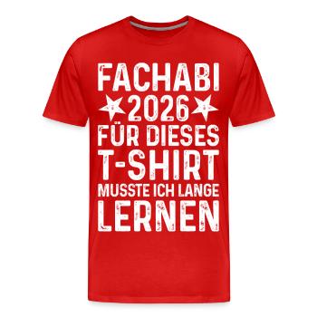 Fachabi 2026 T-Shirt Spruch lange lernen Abschluss - Männer Premium Bio T-Shirt - Rot - Vorne - Damien (186cm)