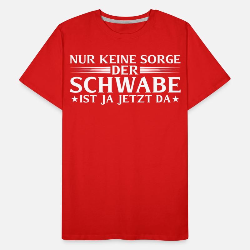 Le souabe est là maintenant - dialecte souabe T-shirt bio Premium Homme