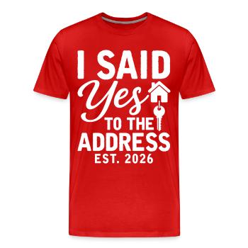 I Said Yes To The Address Est. 2026 - T-shirt bio Premium Homme - rouge - Devant - Damien (186cm)