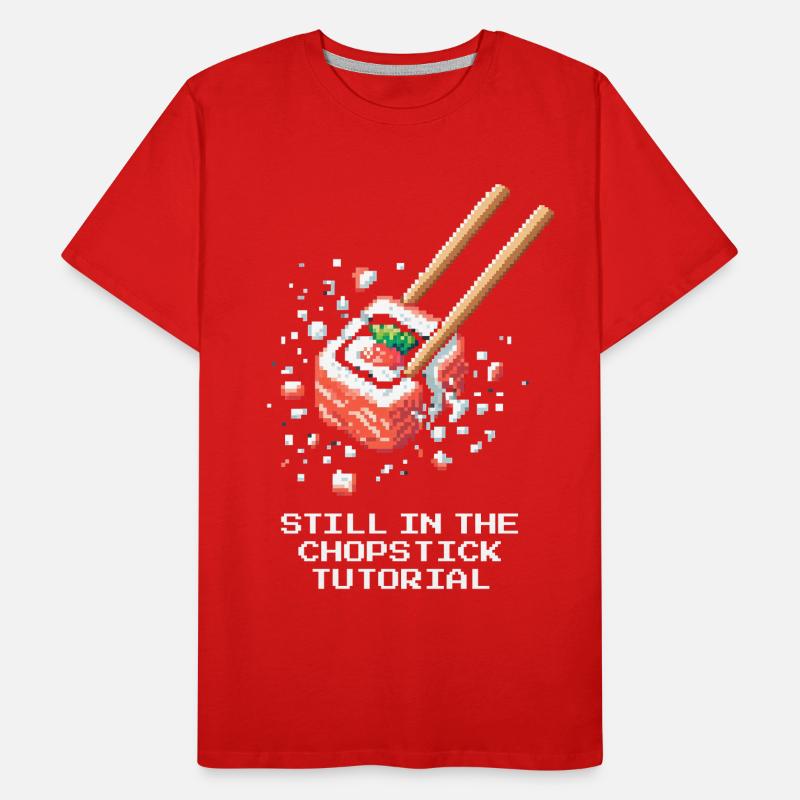 Still in the chopstick tutorial | Sushi Beginners Men's Premium Organic T-Shirt