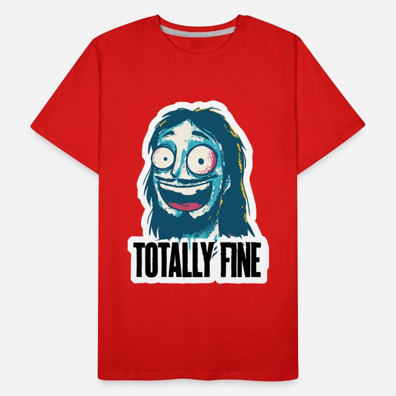 Totally fine is fine with it guy Men's Premium Organic T-Shirt
