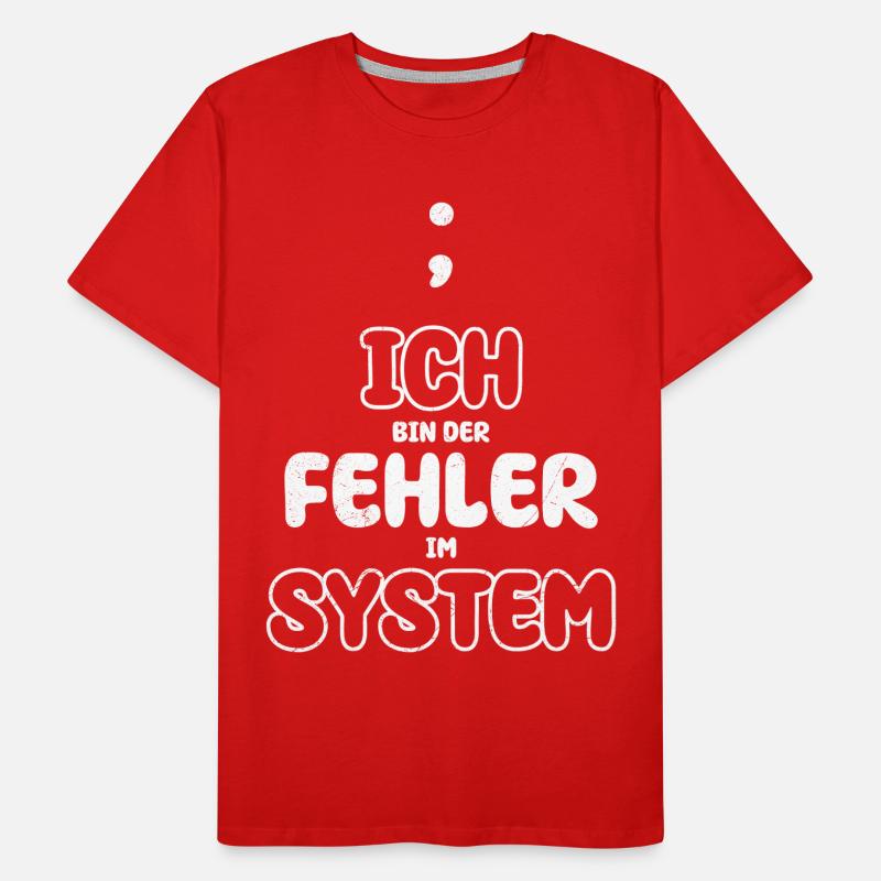 Computer I'M THE ERROR IN THE SYSTEM FUNNY Men's Premium Organic T-Shirt