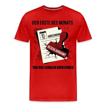 Der Erste Des Monats Tag Des Legalen Diebstahl - Männer Premium Bio T-Shirt - Rot - Vorne - Damien (186cm)