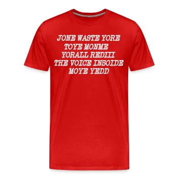 JONE GASPILLE TON JOUET MONME YORALL REDIII LA VOIX - T-shirt bio Premium Homme - rouge - Devant - Damien (186cm)