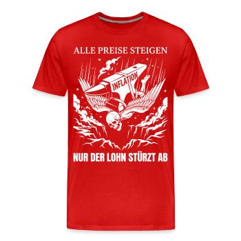 Alle Preise Steigen Inflations Amboss Zieht nach U - Männer Premium Bio T-Shirt - Rot - Vorne - Damien (186cm)