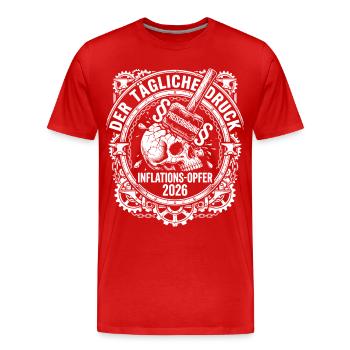 Der Tägliche Druck, Inflations-Opfer 2026 - Männer Premium Bio T-Shirt - Rot - Vorne - Damien (186cm)