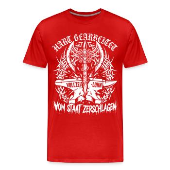 Hart Gearbeitet, Lohn Vom Staat Zerschlagen - Männer Premium Bio T-Shirt - Rot - Vorne - Damien (186cm)