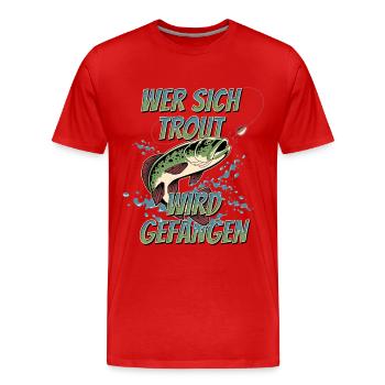 Trout - Forellenangeln Fang-Garantie  - Männer Premium Bio T-Shirt - Rot - Vorne - Damien (186cm)