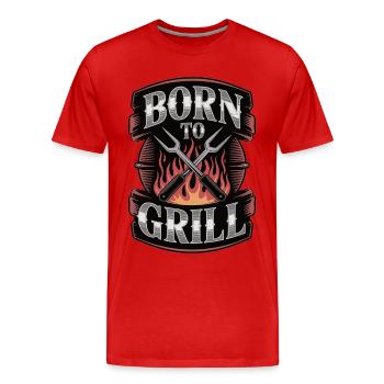 Born To Grill BBQ Shirt – Grillen Barbecue - Men's Premium Organic T-Shirt - red - Front - Damien (186cm)