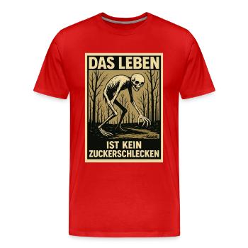 Das Leben Ist Kein Zuckerschlecken Ponyhof - Männer Premium Bio T-Shirt - Rot - Vorne - Damien (186cm)
