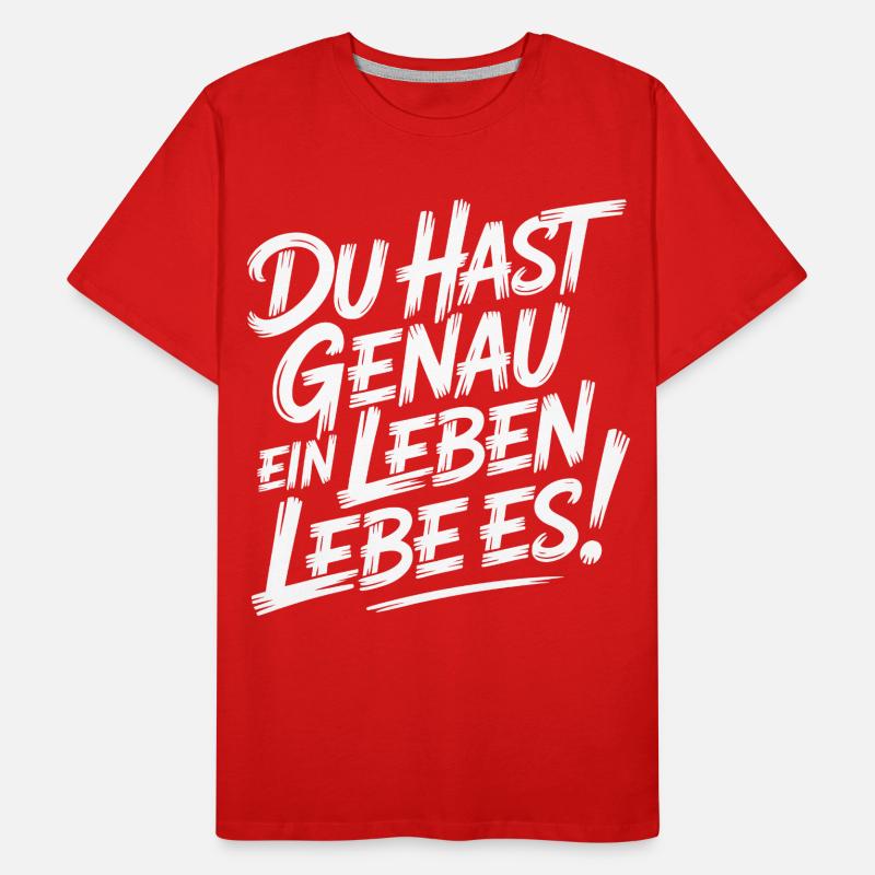 Nur ein Leben – Lebe es Männer Premium Bio T-Shirt