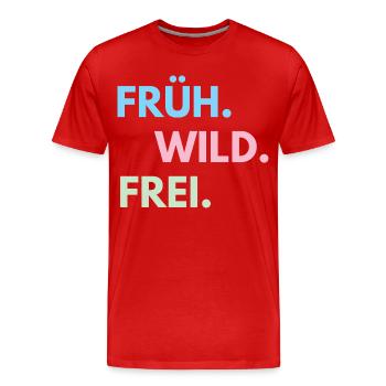 Früh Wild Frei – Frühlingsfest Festival Outfit - Männer Premium Bio T-Shirt - Rot - Vorne - Damien (186cm)