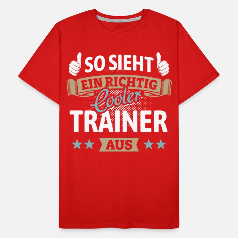 So sieht ein richtig cooler Trainer aus - Spruch Männer Premium Bio T-Shirt