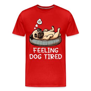Se sentir fatigué Carlin, Carlin, Carlin, Propriétaire de carlin, Chien carlin - T-shirt bio Premium Homme - rouge - Devant - Damien (186cm)