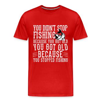 Tu n’as pas arrêté de pêcher... - T-shirt bio Premium Homme - rouge - Devant - Damien (186cm)