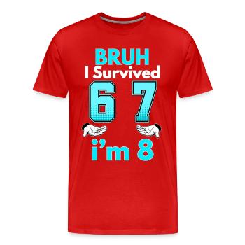 8th Birthday Boy Outfit I`m 8 Year Old Six Seven - T-shirt bio Premium Homme - rouge - Devant - Damien (186cm)