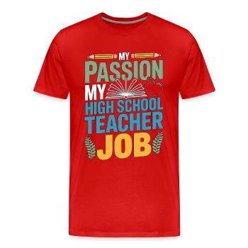 Professeur de lycée Ma passion Ma carrière d’enseignant - T-shirt bio Premium Homme - rouge - Devant - Damien (186cm)