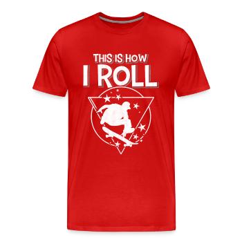 C’est comme ça que je fais rouler les stars du skateboarder - T-shirt bio Premium Homme - rouge - Devant - Damien (186cm)