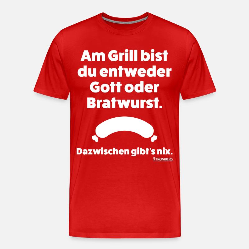 Stromberg Spruch Grill Gott Oder Bratwurst - Männer Premium Bio T-Shirt - Rot