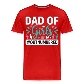 Dad of Girls Outnumbered Daddy Girl - Men's Premium Organic T-Shirt - red - Front - Damien (186cm)