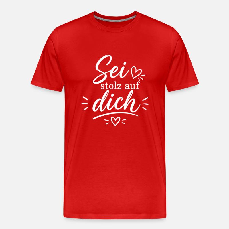 Sei stolz auf dich – Positive Botschaft - Männer Premium Bio T-Shirt - Rot