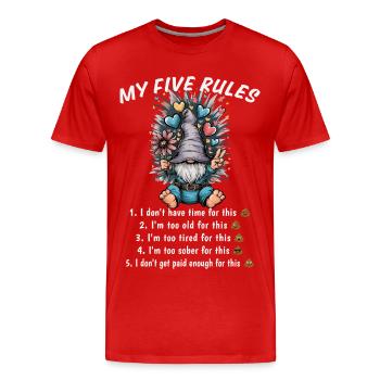 Meine fünf Regeln lustiger Gnom Humor - Männer Premium Bio T-Shirt - Rot - Vorne - Damien (186cm)