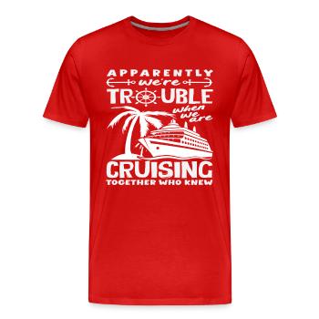 Trouble Cruising Together Funny Group - Men's Premium Organic T-Shirt - red - Front - Damien (186cm)