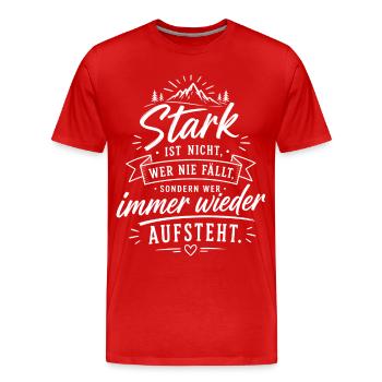 Stark durch Aufstehen Zitat - Männer Premium Bio T-Shirt - Rot - Vorne - Damien (186cm)