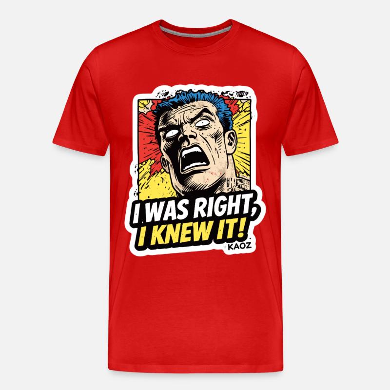 J’avais raison, je le savais, comique - T-shirt bio Premium Homme - rouge