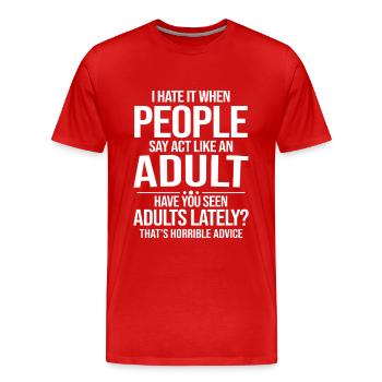 Bold Anti-Adulting Quote  - Men's Premium Organic T-Shirt - red - Front - Damien (186cm)