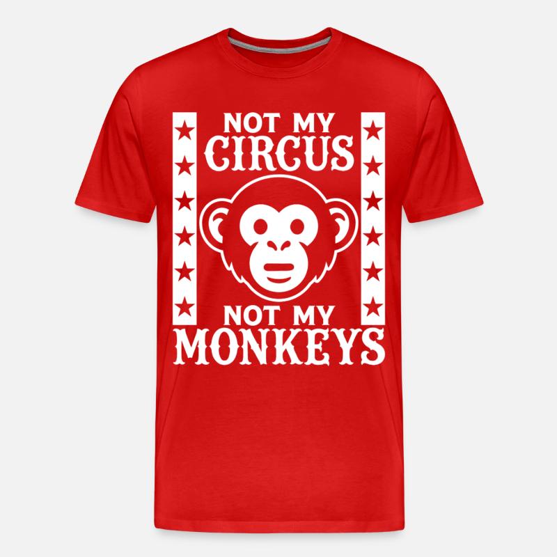Pas mon cirque, pas mes singes - T-shirt bio Premium Homme - rouge