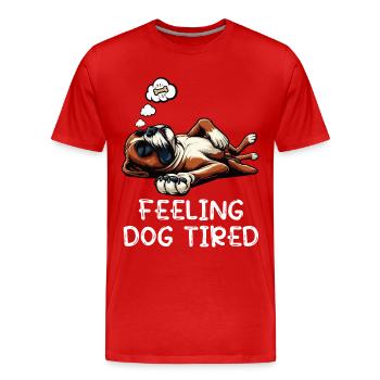 Se sentir chien fatigué Boxer Boxer Boxer Allemand - T-shirt bio Premium Homme - rouge - Devant - Damien (186cm)