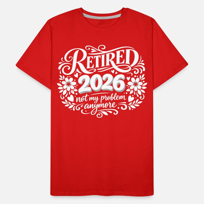 Ruhestand 2026 Plus My Problem Humor Männer Premium Bio T-Shirt