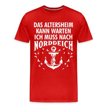 Opa ALTERSHEIM KANN WARTEN MUSS NACH NORDDEICH - Männer Premium Bio T-Shirt - Rot - Vorne - Damien (186cm)