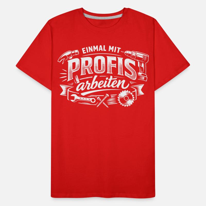 Einmal Mit Profis Arbeiten Männer Premium Bio T-Shirt