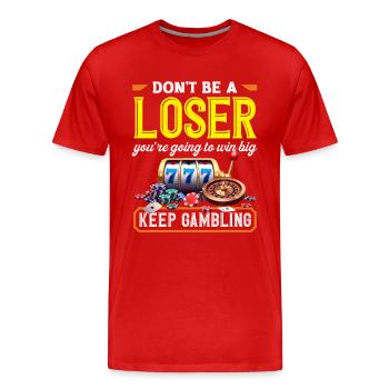 Hör Nicht Auf Zu Zocken Casino Roulette Automat - Männer Premium Bio T-Shirt - Rot - Vorne - Damien (186cm)