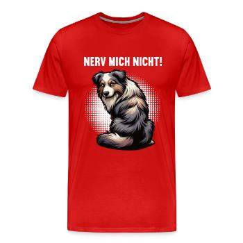 Nerv Mich Nicht Australian Shepherd Aussie Aussies - Männer Premium Bio T-Shirt - Rot - Vorne - Damien (186cm)