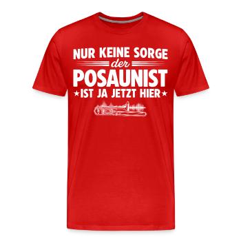 Blaskapelle - Keine Sorge der Posaunist ist hier - Männer Premium Bio T-Shirt - Rot - Vorne - Damien (186cm)
