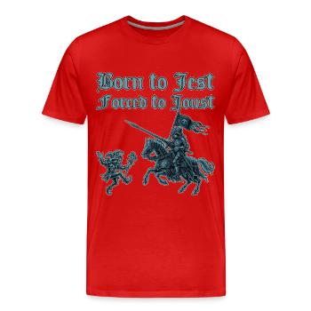 Geboren als Kind eines Scherzes, gezwungen, Ren Faire im Mittelalter zu spielen - Männer Premium Bio T-Shirt - Rot - Vorne - Damien (186cm)