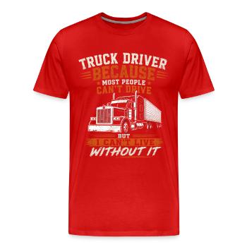 Chauffeur de camion longue distance, camion semi-remorque diesel fret - T-shirt bio Premium Homme - rouge - Devant - Damien (186cm)