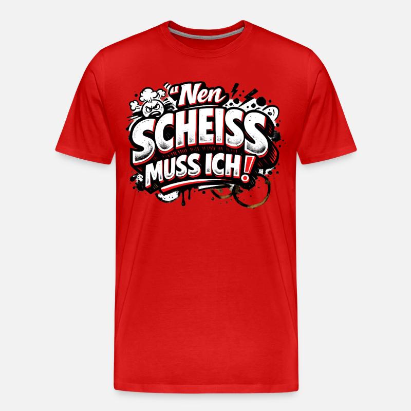 Nen Scheiss Muss Ich freches Statement - Männer Premium Bio T-Shirt - Rot