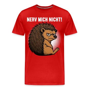 Nerv Mich Nicht Igel Igelliebhaber Igelfan Stachel - Männer Premium Bio T-Shirt - Rot - Vorne - Damien (186cm)