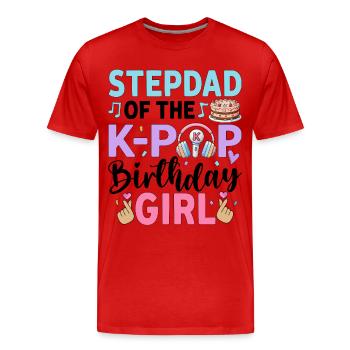 Step Dad of The K-Pop Birthday Girl - Men's Premium Organic T-Shirt - red - Front - Damien (186cm)