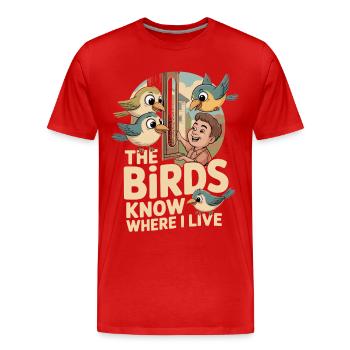 Dessin animé Les oiseaux savent où j’habite - T-shirt bio Premium Homme - rouge - Devant - Damien (186cm)