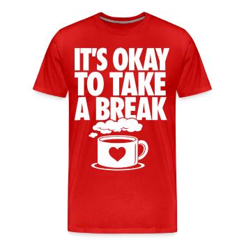C’est normal de faire une pause - T-shirt bio Premium Homme - rouge - Devant - Damien (186cm)